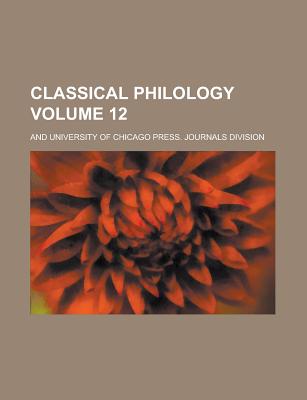 Classical Philology Volume 12 - Jstor