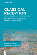 Classical Reception: New Challenges in a Changing World