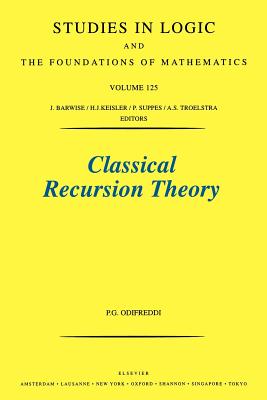 Classical Recursion Theory: The Theory of Functions and Sets of Natural Numbers Volume 125 - Odifreddi, P