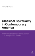 Classical Spirituality in Contemporary America: The Confluence and Contribution of G.I. Gurdjieff and Sufism