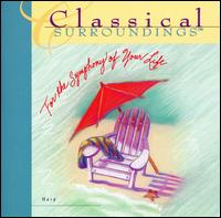 Classical Surroundings: Harp - Elizabeth Murphy (cello); Nella Rigel (harp); William Allgood (bassoon)