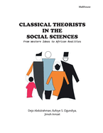 Classical Theorists in the Social Sciences: From Western Ideas to African Realities