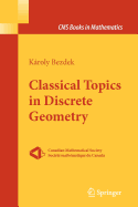 Classical Topics in Discrete Geometry