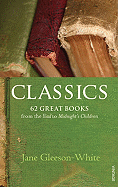 Classics: 62 Great Books from the Iliad to Midnight's Children