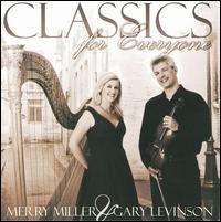 Classics for Everyone - Eugene Osadchy (cello); Gary Levinson (violin); Jean Larson Garver (flute); Merry Miller (harp)