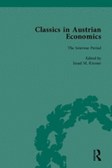Classics in Austrian Economics: A Sampling in the History of a Tradition, Set