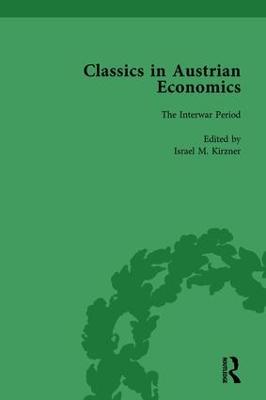 Classics in Austrian Economics, Volume 2: A Sampling in the History of a Tradition - Kirzner, Israel M