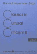 Classics in Cultural Criticism: Volume II: U.S.A.