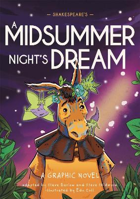 Classics in Graphics: Shakespeare's A Midsummer Night's Dream: A Graphic Novel - Barlow, Steve, and Skidmore, Steve