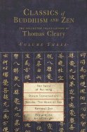 Classics of Buddhism and Zen, Volume 3: The Translated Works of Thomas Cleary