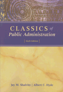 Classics of Public Administration - Shafritz, Jay M, Jr., and Hyde, Albert C