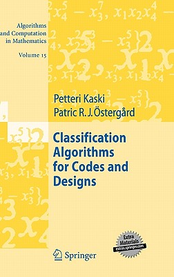 Classification Algorithms for Codes and Designs - Kaski, Petteri, and stergrd, Patric R J