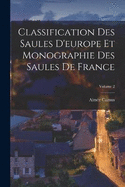 Classification Des Saules D'europe Et Monographie Des Saules De France; Volume 2