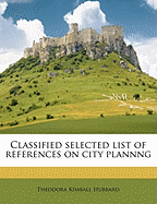 Classified Selected List of References on City Plannng