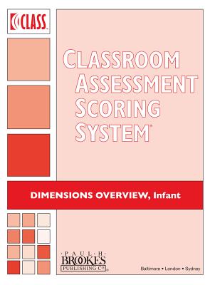 Classroom Assessment Scoring System: Dimensions Overview, Infant - Hamre, Bridget, and La Paro, Karen, and Pianta, Robert