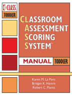 Classroom Assessment Scoring System(tm) (Class(tm)) Manual, Toddler