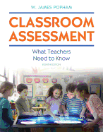 Classroom Assessment: What Teachers Need to Know with Mylab Education with Enhanced Pearson Etext, Loose-Leaf Version -- Access Card Package