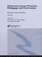 Classroom Issues: Practice, Pedagogy and Curriculum