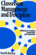 Classroom Management and Discipline: Methods to Facilitate Cooperation and Instruction