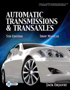 Classroom Manual: Today's Technician Automatic Transmissions & Transaxels