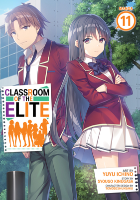 Classroom of the Elite (Manga) Vol. 11 - Kinugasa, Syougo, and Tomoseshunsaku (Contributions by)