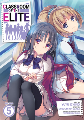 Classroom of the Elite (Manga) Vol. 5 - Kinugasa, Syougo, and Tomoseshunsaku (Contributions by)