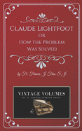 Claude Lightfoot: Or How the Problem Was Solved