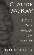 Claude McKay: A Black Poet's Struggle for Identity