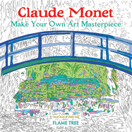 Claude Monet (Art Colouring Book): Make Your Own Art Masterpiece