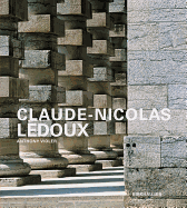 Claude-Nicolas LeDoux: Architektur Und Utopie Im Zeitalter Der Franzsischen Revolution. Zweite Und Erweiterte Ausgabe