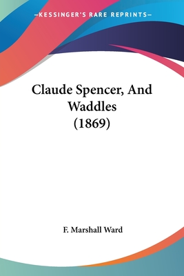 Claude Spencer, And Waddles (1869) - Ward, F Marshall