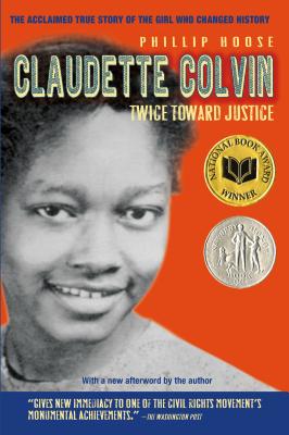 Claudette Colvin: Twice Toward Justice - Hoose, Phillip