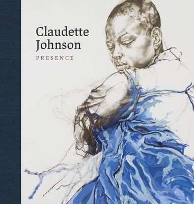 Claudette Johnson: Presence - Price, Dorothy (Editor), and Wright, Barnaby (Editor)
