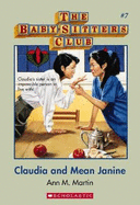 Claudia and Mean Janine (the Baby-Sitters Club #7)