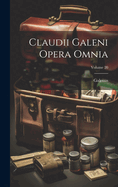 Claudii Galeni Opera Omnia; Volume 20