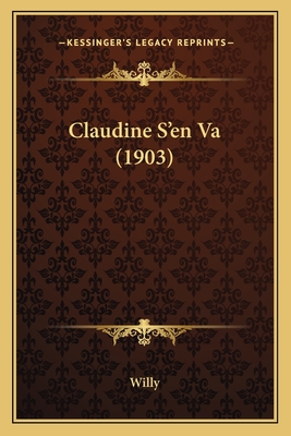 Claudine S'En Va (1903) - Willy