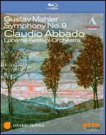 Claudio Abbado/Lucerne Festival Orchestra: Gustav Mahler - Symphony No. 9 [Blu-ray]