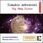 Claudio Ambrosini: Big Bang Circus
