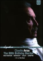 Claudio Arrau: The 80th Birthday Recital