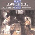 Claudio Merulo: Missa Virginis Marie "In Annuntiatone Domini"