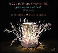 Claudio Monteverdi: Selva morale e spirituale - Alena Dantcheva (soprano); Claudio Cavina (alto); Daniele Carnovich (bass); Giuseppe Maletto (tenor); La Venexiana;...