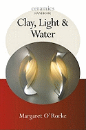 Clay, Light, & Water