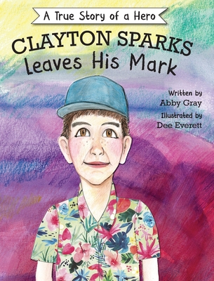 Clayton Sparks Leaves His Mark - Gray, Abby