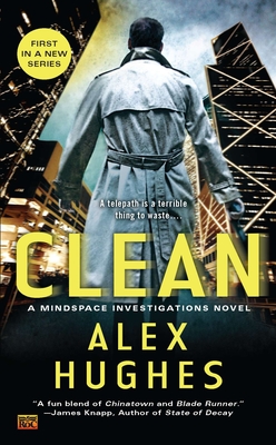 Clean: A Mindspace Investigations Novel - Hughes, Alex