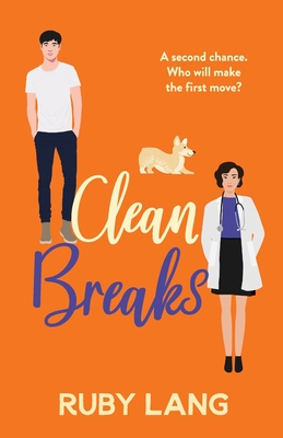 Clean Breaks: A heartwarming and feel-good second chance romance - Lang, Ruby