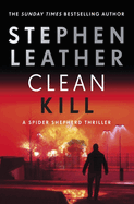 Clean Kill: The brand new, action-packed Spider Shepherd thriller