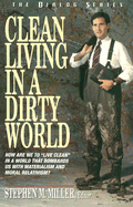 Clean Living in a Dirty World - Beacon Hill Press (Creator)