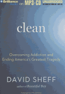 Clean: Overcoming Addiction and Ending America's Greatest Tragedy