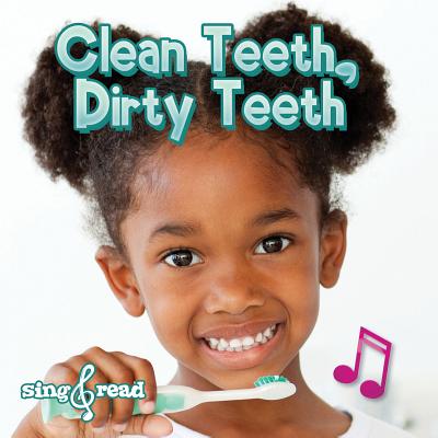 Clean Teeth, Dirty Teeth - Cleland, Joann