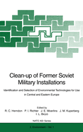 Clean-Up of Former Soviet Military Installations: Identification and Selection of Environmental Technologies for Use in Central and Eastern Europe